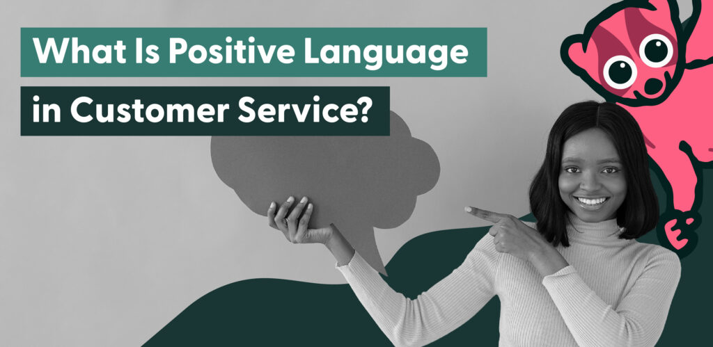 Positive Language In Customer Service