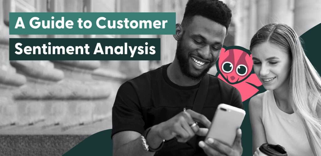 A guide to Customer Sentiment Analysis
