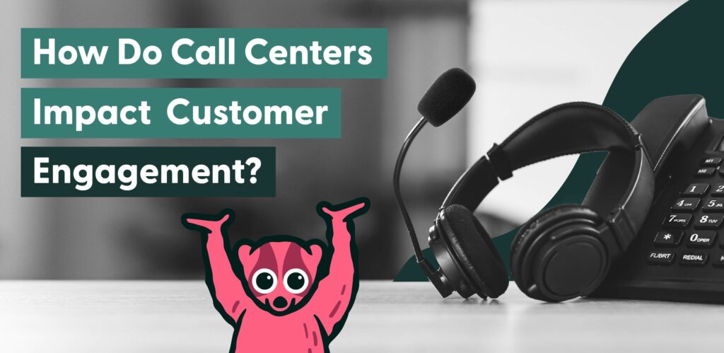 how to improve customer engagement in a call center